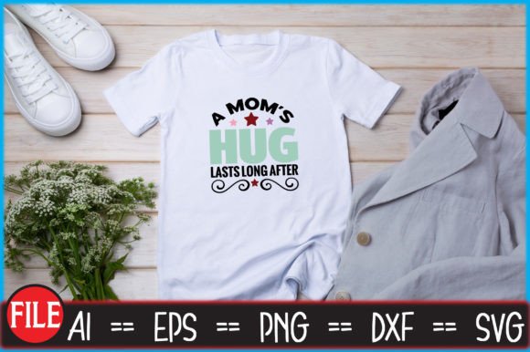 A Mom's Hug Lasts Long After: Graphics & Print Templates