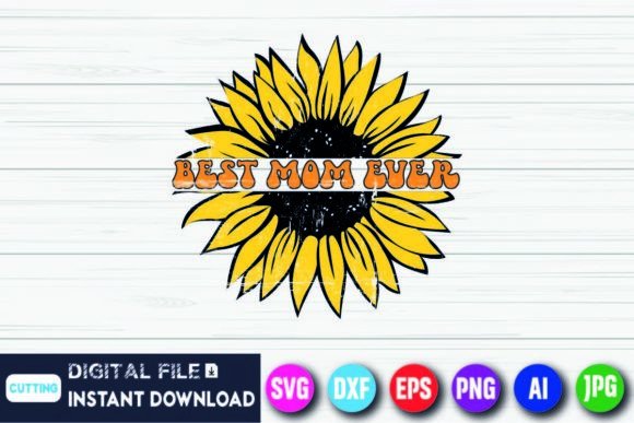 Best Mom Ever Sunflower Costume Mothers Graphics for T-Shirt Designs