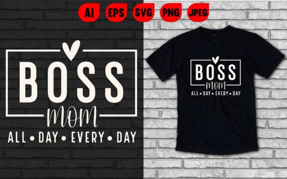 Boss Mom T-Shirt: Graphics for Modern T-Shirt Designs