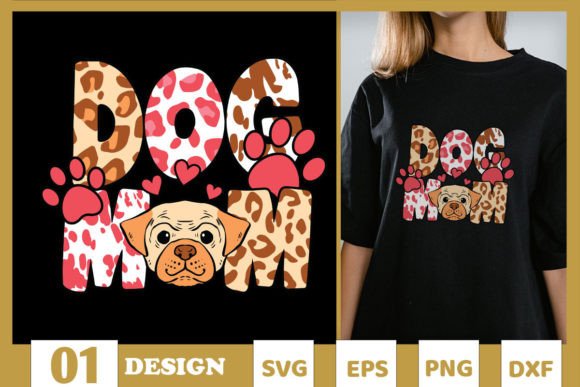 Dog Mom Leopard SVG: Graphics for T-Shirt Designs