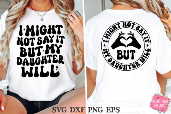 Funny Daughter SVG: T-Shirt Designs & Graphics