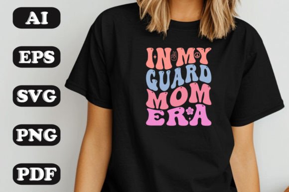 In My Guard Mom Era: SVG Graphics for T-Shirt Designs