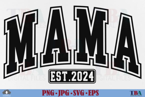 Mama Est 2024: Varsity Graphics for T-Shirt Designs
