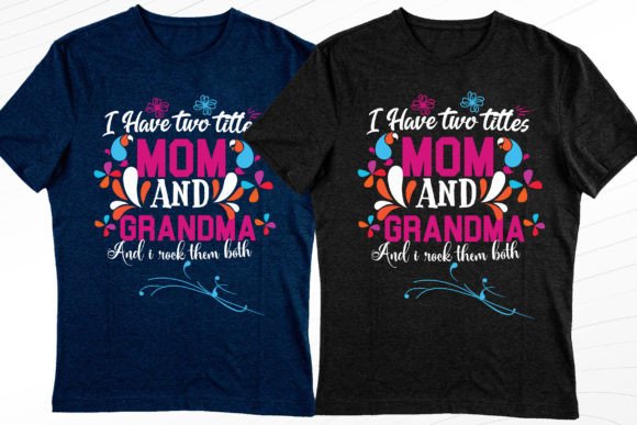 Mom and Grandma Modern Tshirt Design: Graphics Review