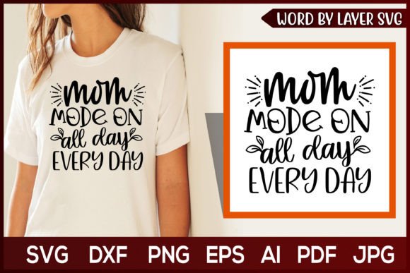 Mom Mode Graphics for T-Shirt Designs & Branding