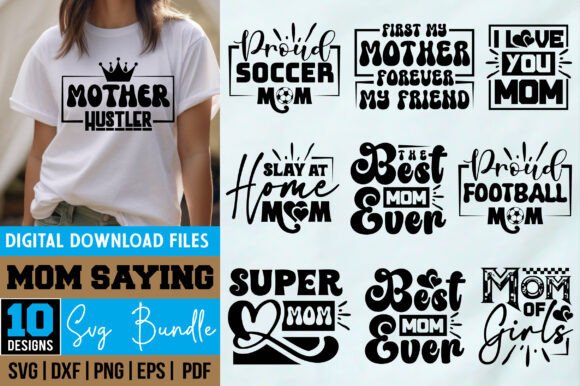 Mom Saying SVG Bundle: Graphics for T-Shirt Designs