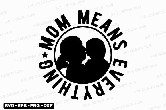 Mothers Day SVG: Premium Graphics for T-Shirt Designs
