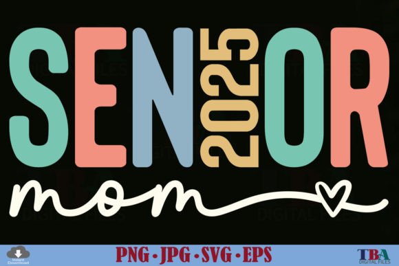 Senior Mom 2025 Graphics for T-Shirt Designs