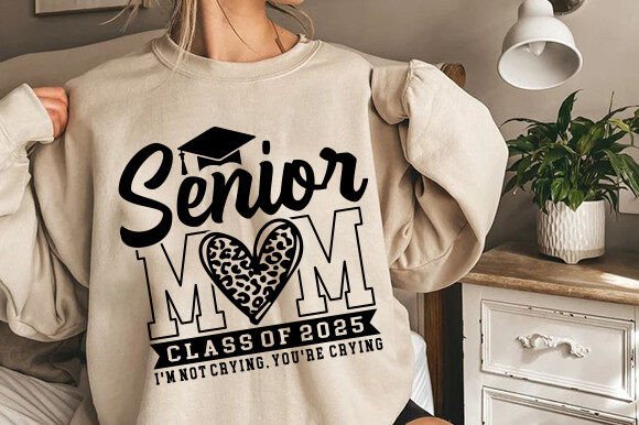 Senior Mom 2025 SVG: Graphics for T-Shirt Designs