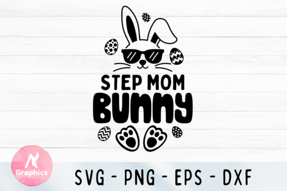Step Mom Bunny SVG: Graphics for T-Shirt Designs